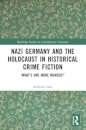 Nazi Germany and the Holocaust in Historical Crime Fiction