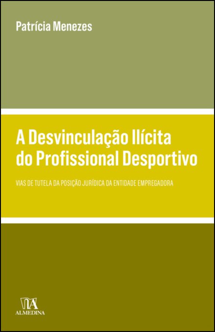 A Desvinculação Ilícita Do Profissional Desportivo