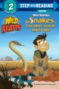Wild Reptiles: Snakes, Crocodiles, Lizards, and Turtles (Wild Kratts)
