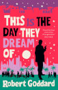 This Is The Day They Dream Of