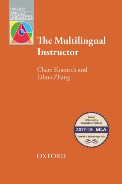 The Multilingual Instructor : What foreign language teachers say about their experience and why it matters