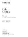 Trinity College London: Flute Exam Pieces Grade 6 2017–2020 (part only)