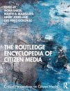 The Routledge Encyclopedia of Citizen Media