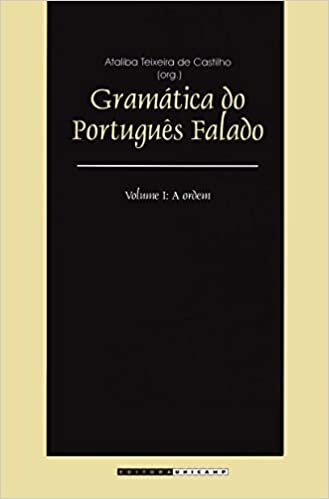Gramática do Português Falado: A Ordem - Vol.1