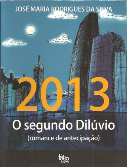 2013 – O Segundo Dilúvio
