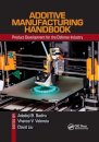 Additive Manufacturing Handbook