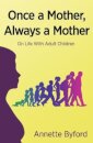 Once a Mother, Always a Mother