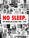 No Sleep: Nyc Nighttime Flyers1988-1999