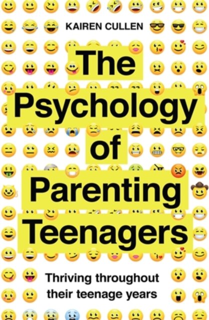 The Psychology of Parenting Teenagers