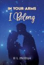 In Your Arms I Belong