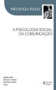 A Psicologia Social Da Comunicação