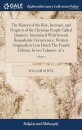 The History of the Rise, Increase, and Progress of the Christian People Called Quakers. Intermixed With Several Remarkable Occurrences. Written Originally in Low Dutch The Fourth Edition. In two Volumes. of 2; Volume 1