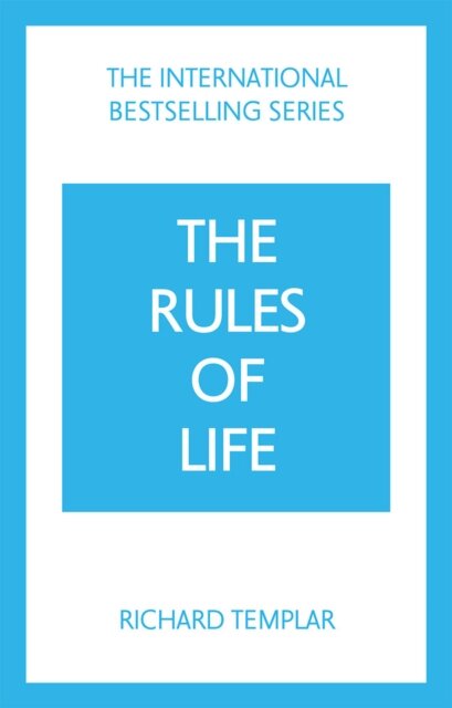 The Rules of Life: A personal code for living a better, happier, more successful kind of life