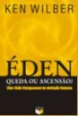 Éden: queda ou ascensão? Uma visão transpessoal da evolução