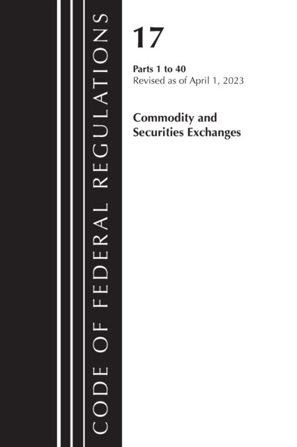 Code of Federal Regulations, Title 17 Commodity and Securities Exchanges 1-40 2023