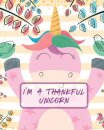 I'm A Thankful Unicorn