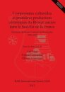 Composantes culturelles et premieres productions ceramiques du Bronze ancien dans le Sud-Est de la France