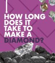 How Long Does It Take to Make a Diamond?