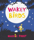 Wakey Birds