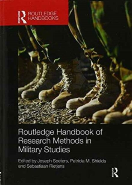 Routledge Handbook of Research Methods in Military Studies
