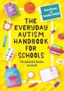 The Everyday Autism Handbook for Schools