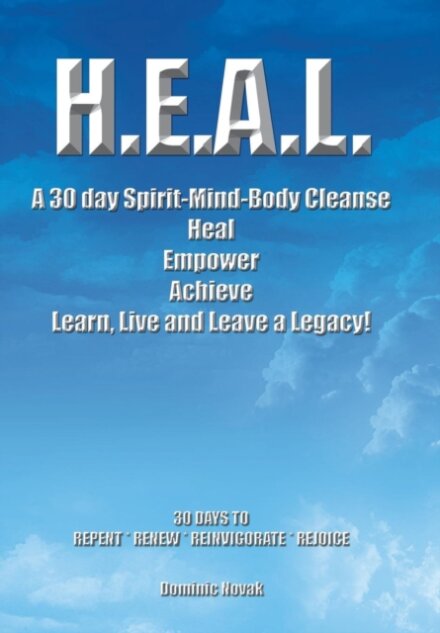 H.E.A.L. a 30 Day Spirit-Mind-Body Cleanse