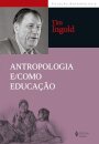 Antropologia E/Como Educação
