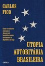 Utopia Autoritária Brasileira