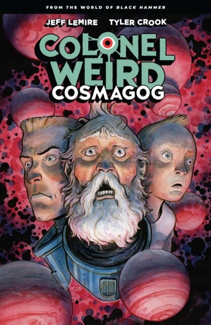 Colonel Weird: Cosmagog - From the World of Black Hammer