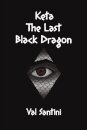 Keta: The Last Black Dragon
