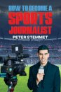 How to Become a Sports Journalist