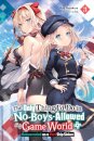 The Only Thing I'd Do in a No-Boys-Allowed Game World, Vol. 3 (novel)