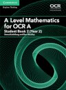 A Level Mathematics for OCR A Student Book 2 (Year 2)