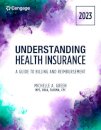 Understanding Health Insurance: A Guide to Billing and Reimbursement, 2023 Edition