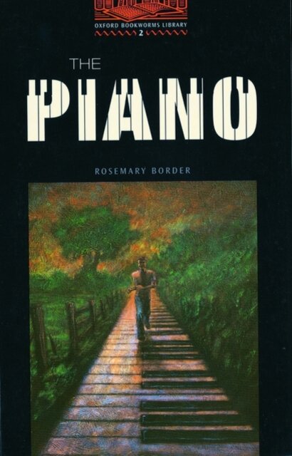 The Oxford Bookworms Library: Stage 2: The Piano