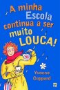 A Minha Escola Continua a Ser Muito Louca