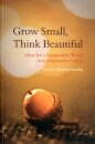 Grow Small, Think Beautiful