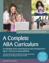 A Complete ABA Curriculum for Individuals on the Autism Spectrum with a Developmental Age of 7 Years Up to Young Adulthood