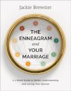 The Enneagram and Your Marriage – A 7–Week Guide to Better Understanding and Loving Your Spouse