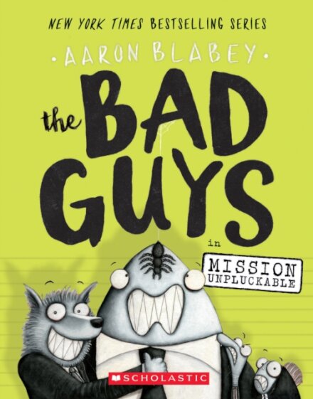 The Bad Guys in Mission Unpluckable (The Bad Guys #2)