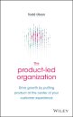 The Product-Led Organization
