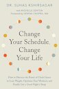 Change Your Schedule, Change Your LIfe