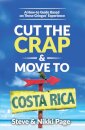 Cut the Crap & Move To Costa Rica