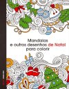 Mandalas E Outros Desenhos De  Natal Para Colorir