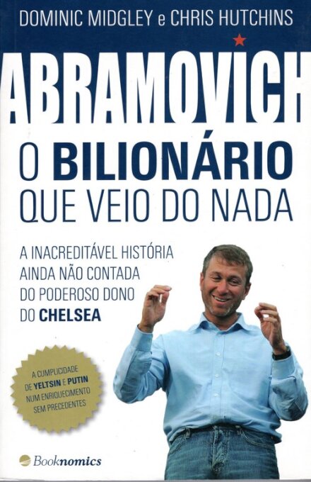 Abramovich - O Bilionário que Veio do Nada