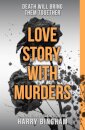 Love Story, With Murders