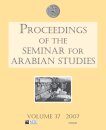 Proceedings of the Seminar for Arabian Studies Volume 37 2007