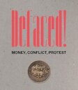 Defaced! Money, Conflict, Protest