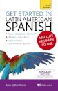 Get Started in Latin American Spanish Absolute Beginner Course