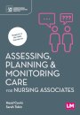 Assessing, Planning and Monitoring Care for Nursing Associates